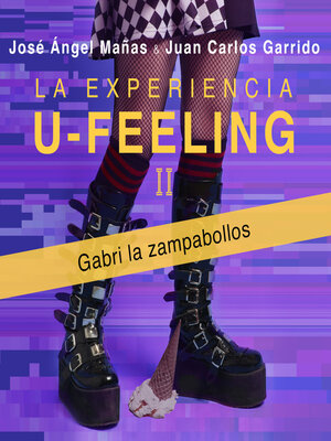 cover image of La experiencia U-Feeling II. Gabri la zampabollos